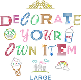 Decorate Your Own Item: Large